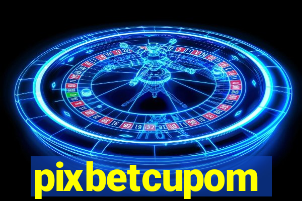 pixbetcupom