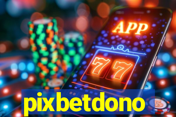 pixbetdono
