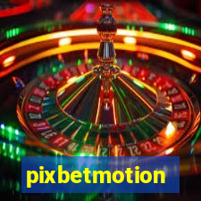 pixbetmotion