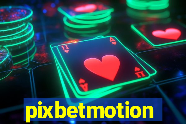 pixbetmotion