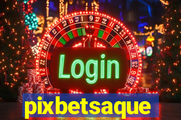 pixbetsaque