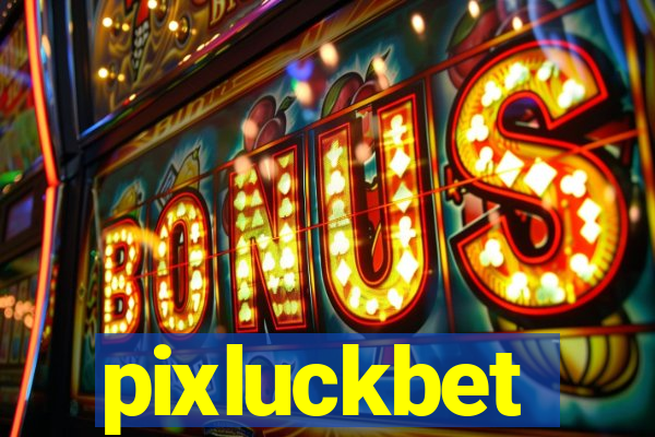 pixluckbet