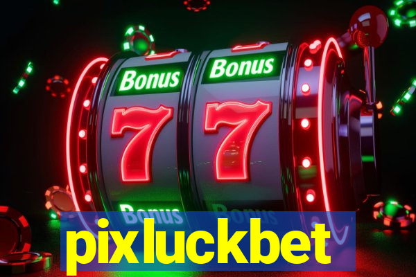 pixluckbet