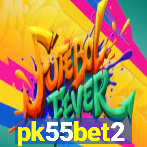 pk55bet2