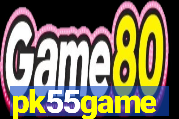 pk55game
