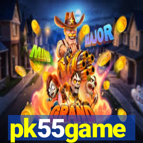 pk55game
