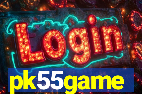 pk55game