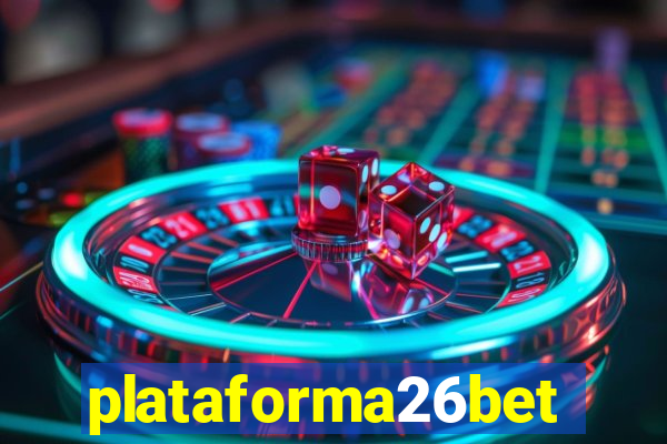 plataforma26bet