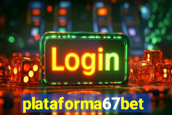 plataforma67bet.com