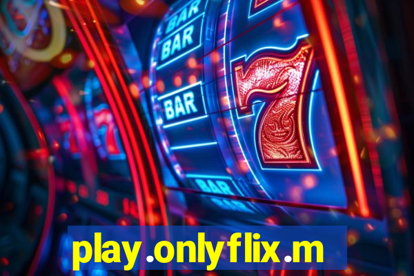 play.onlyflix.me