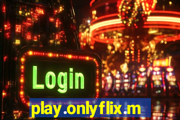 play.onlyflix.me