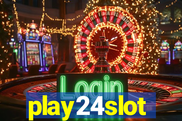 play24slot