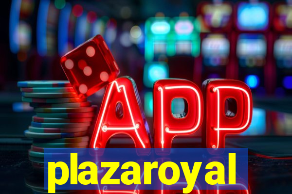 plazaroyal