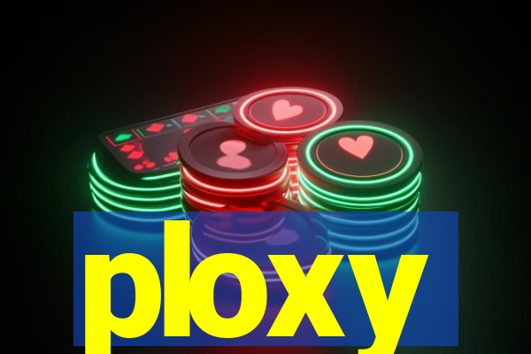 ploxy