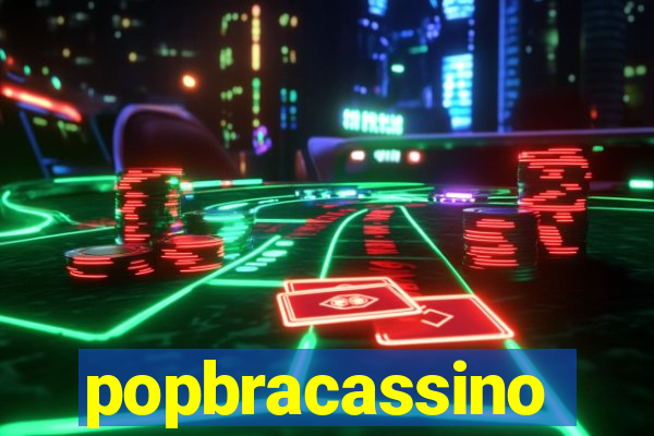 popbracassino