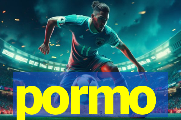 pormo