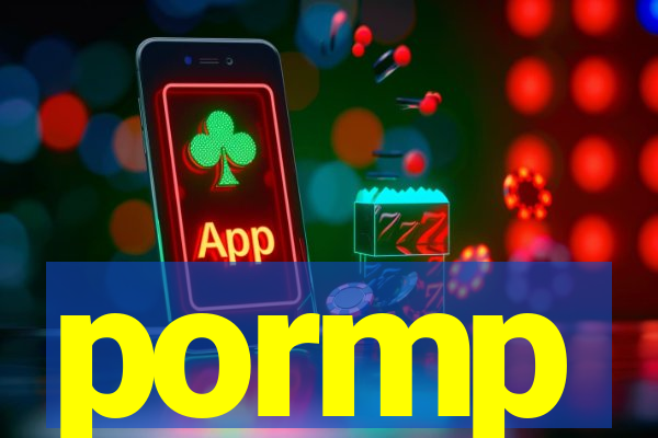 pormp