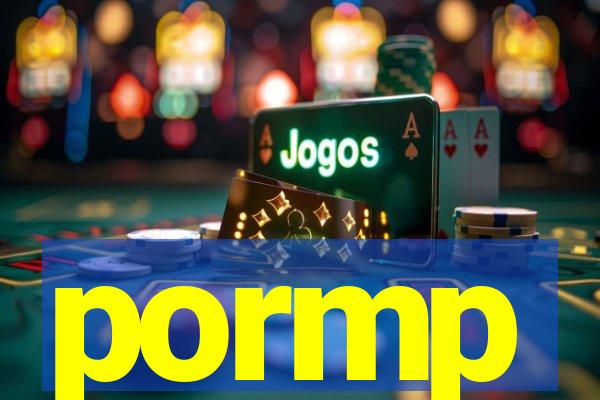 pormp
