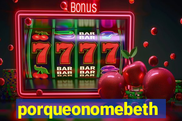 porqueonomebeth