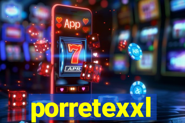 porretexxl