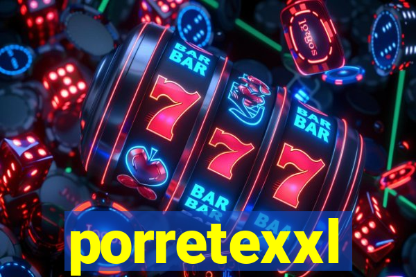 porretexxl