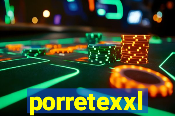 porretexxl