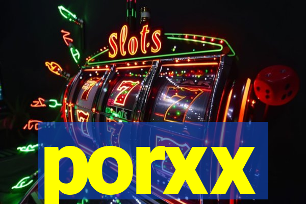 porxx