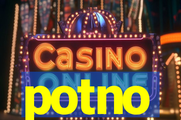 potno