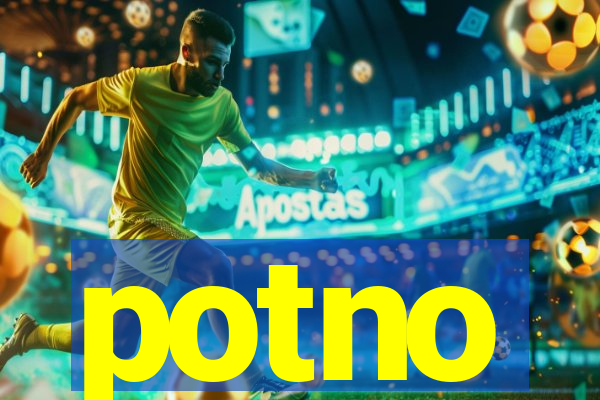 potno