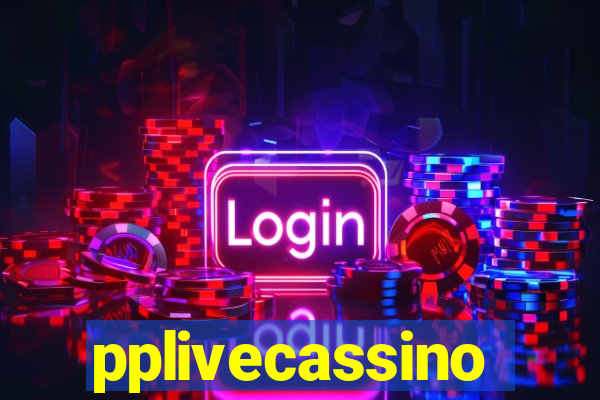 pplivecassino
