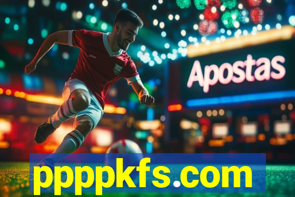 ppppkfs.com