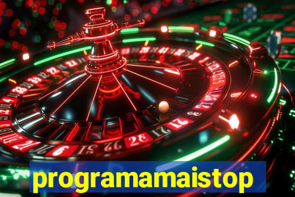 programamaistop