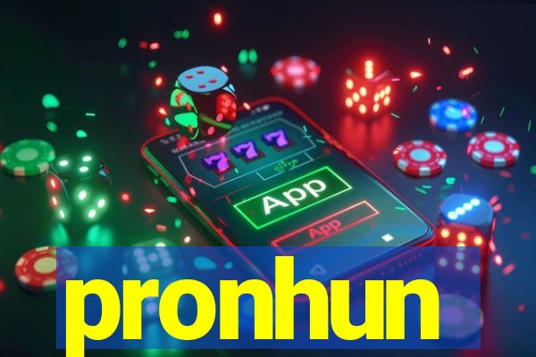 pronhun