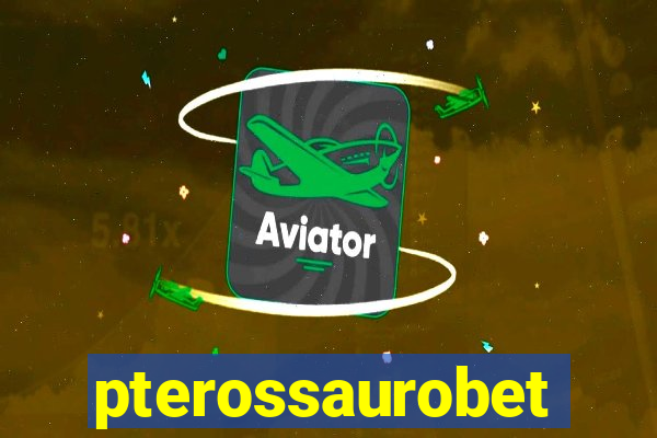 pterossaurobet