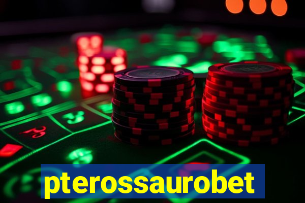 pterossaurobet