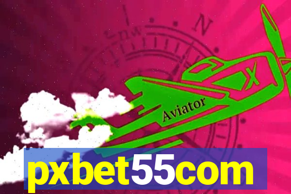 pxbet55com