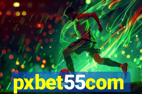 pxbet55com