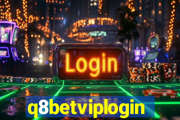 q8betviplogin