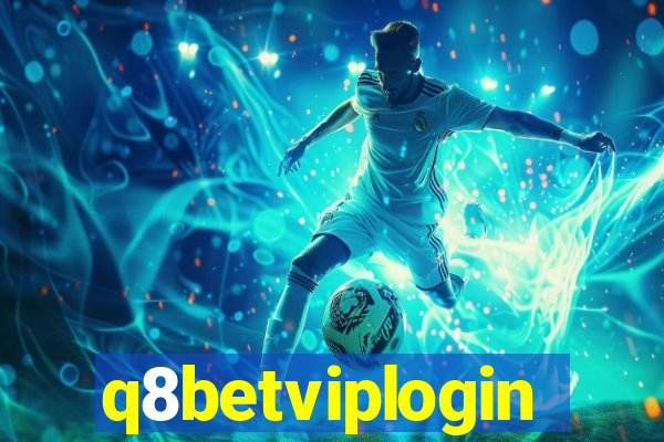 q8betviplogin