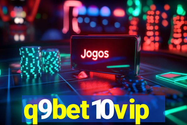 q9bet10vip