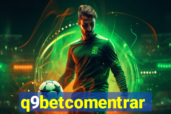 q9betcomentrar