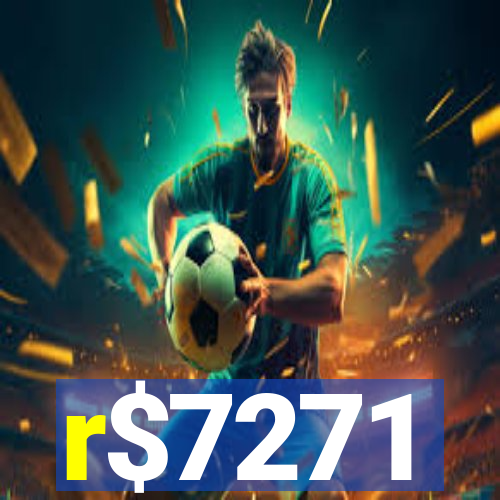 r$7271