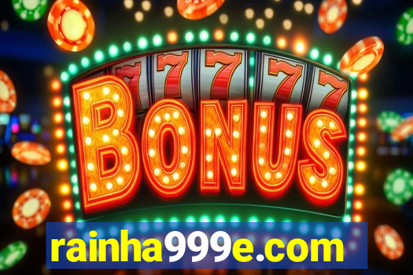 rainha999e.com