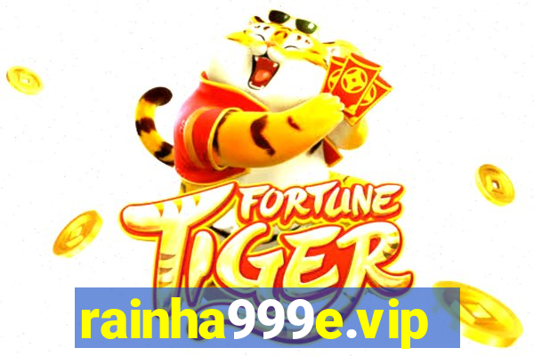 rainha999e.vip