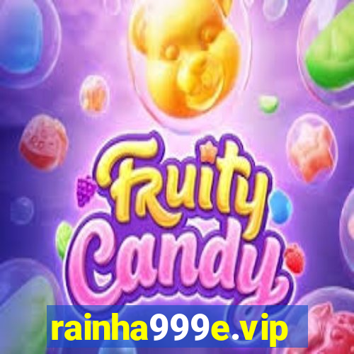 rainha999e.vip