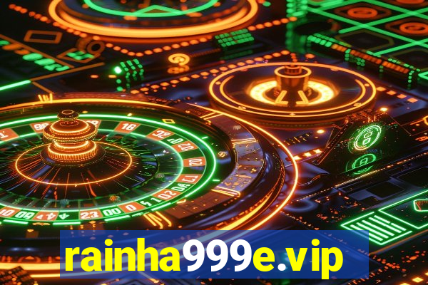 rainha999e.vip