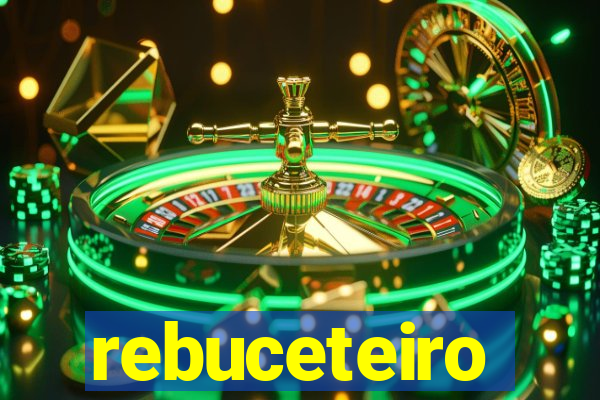 rebuceteiro