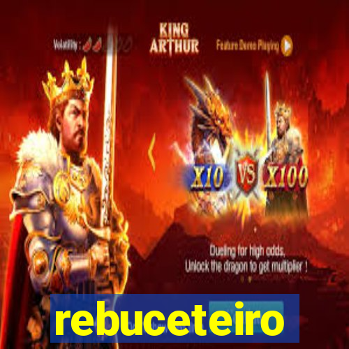rebuceteiro