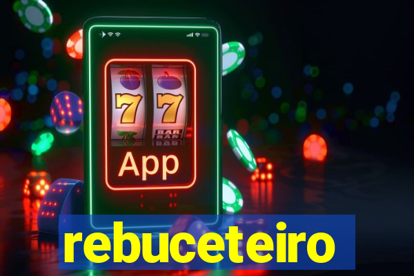 rebuceteiro