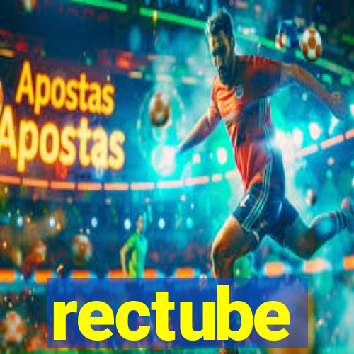 rectube